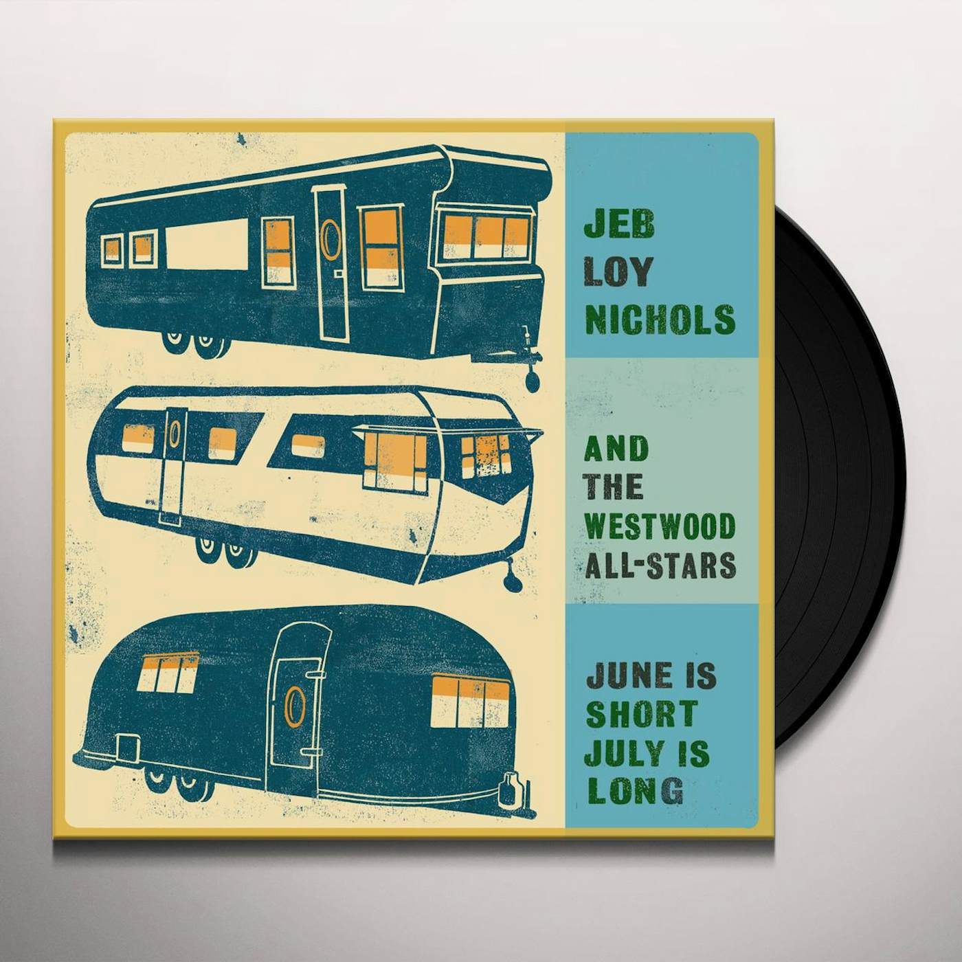 Jeb Loy Nichols JUNE IS SHORT JULY IS LONG Vinyl Record