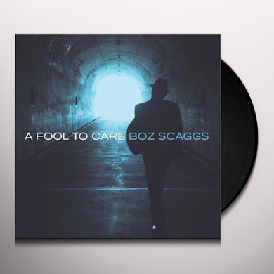 Boz Scaggs FOOL TO CARE Vinyl Record