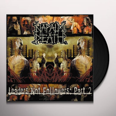Napalm Death LEADERS NOT FOLLOWERS PT 2 Vinyl Record