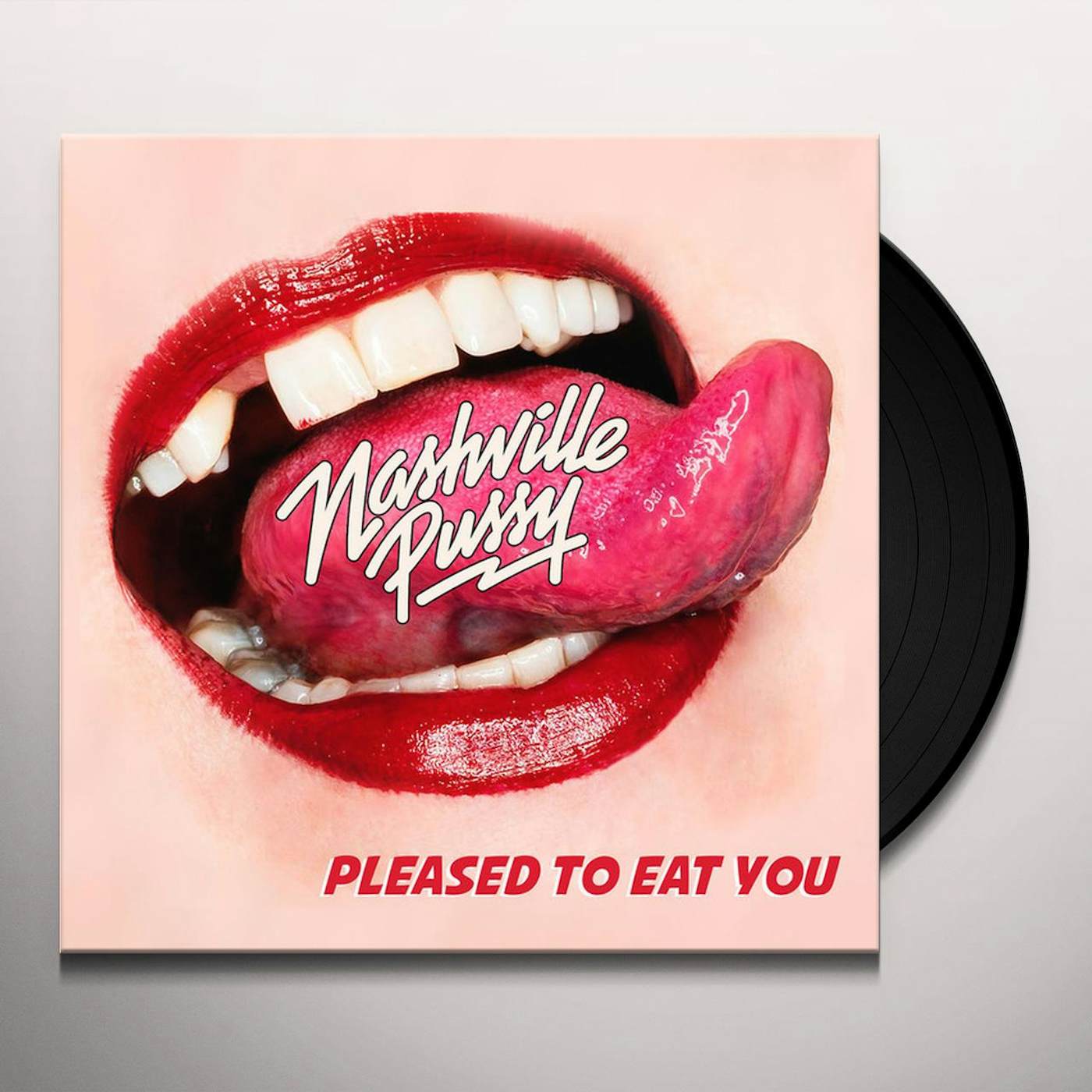 Nashville Pussy Pleased to Eat You Vinyl Record