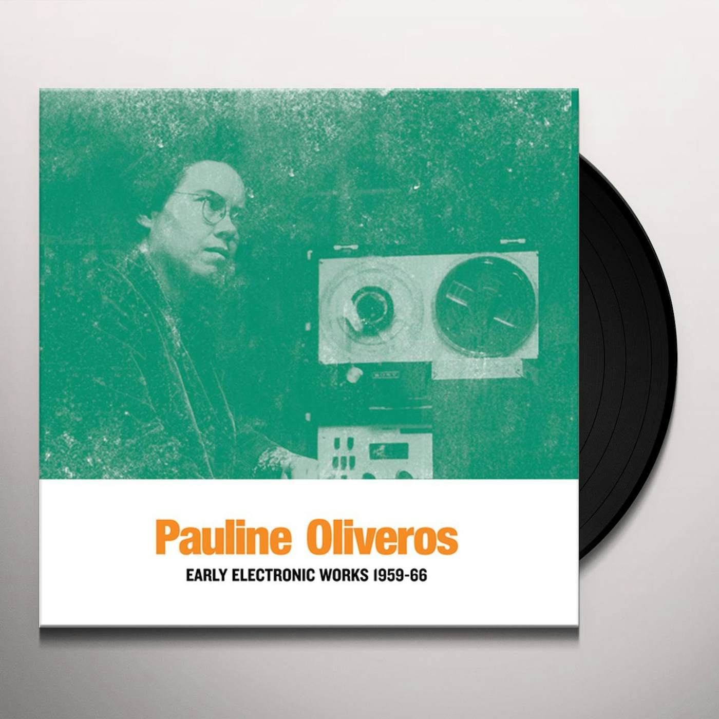 Pauline Oliveros EARLY ELECTRONIC WORKS 1959-66 Vinyl Record
