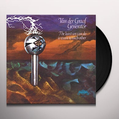 Van Der Graaf Generator LEAST WE CAN DO IS WAVE TO EACH OTHER Vinyl Record