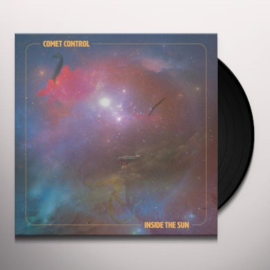 Comet Control INSIDE THE SUN Vinyl Record