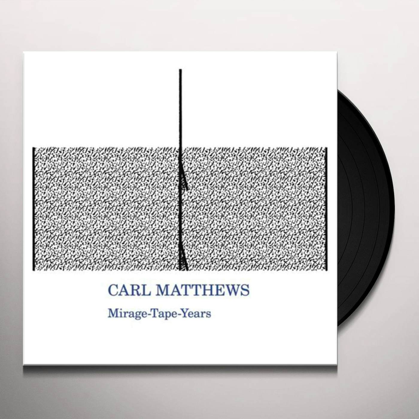 Carl Matthews MIRAGE-TAPE-YEARS Vinyl Record