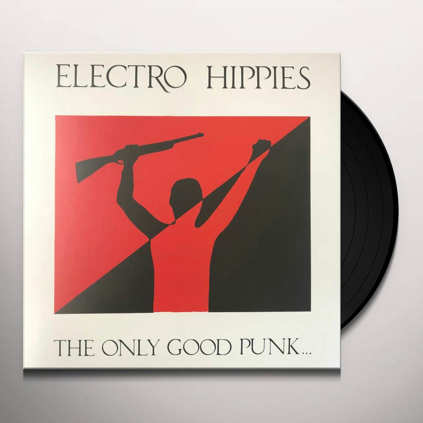 Electro Hippies ONLY GOOD PUNK IS A DEAD ONE Vinyl Record