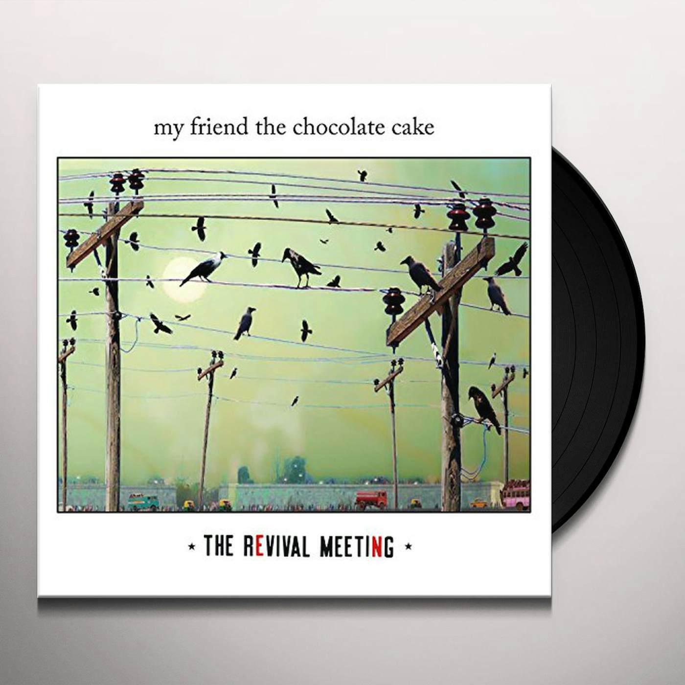 My Friend The Chocolate Cake REVIVAL MEETING Vinyl Record