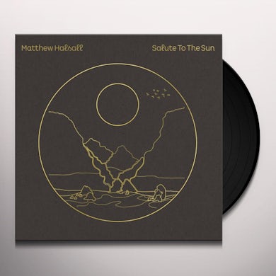 Matthew Halsall SALUTE TO THE SUN Vinyl Record