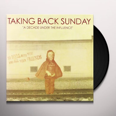 Taking Back Sunday DECADE UNDER THE INFLUENCE Vinyl Record