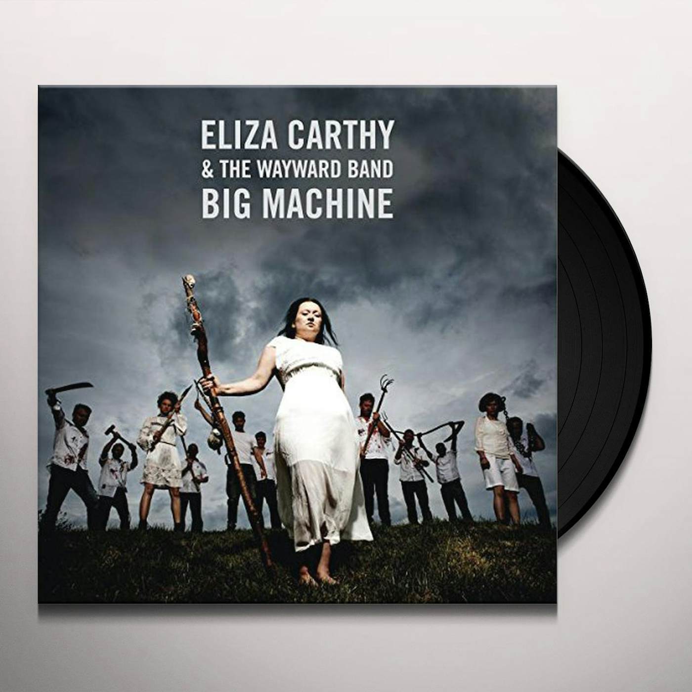 Eliza Carthy & The Wayward Band BIG MACHINE Vinyl Record