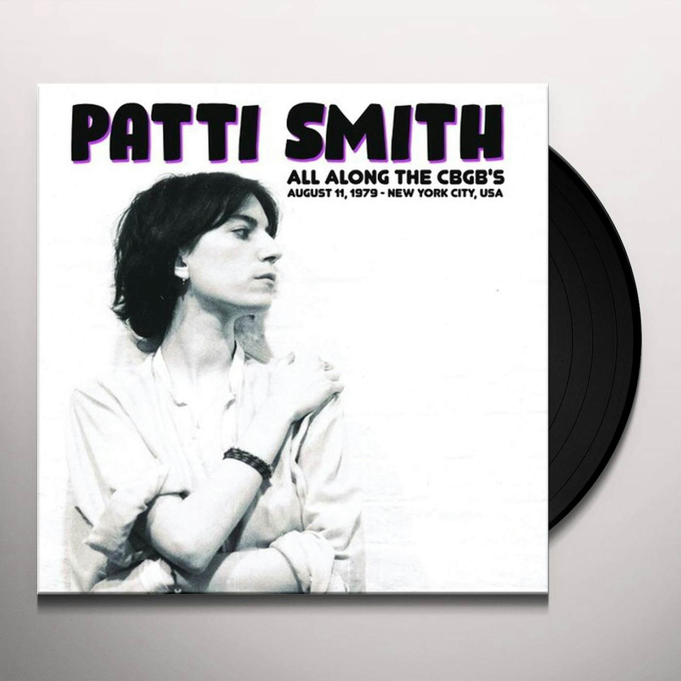 Patti Smith All Along The CBGB'S: August 11 1979 - New York Vinyl Record