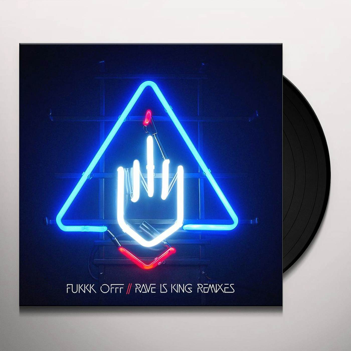 Fukkk Offf Rave Is King Remixes Vinyl Record