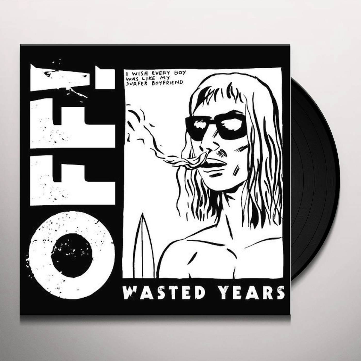 OFF Wasted Years Vinyl Record