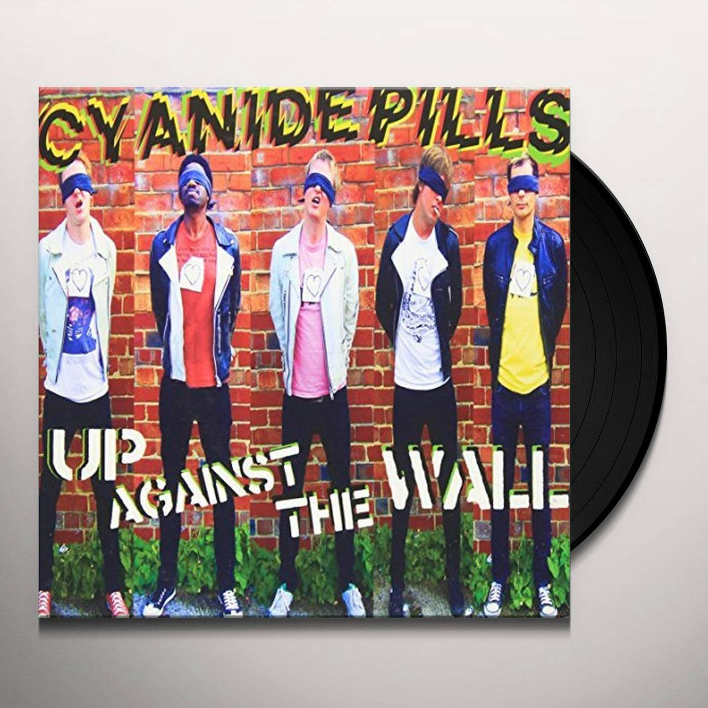 Cyanide Pills UP AGAINST THE WALL/LYING LOW Vinyl Record