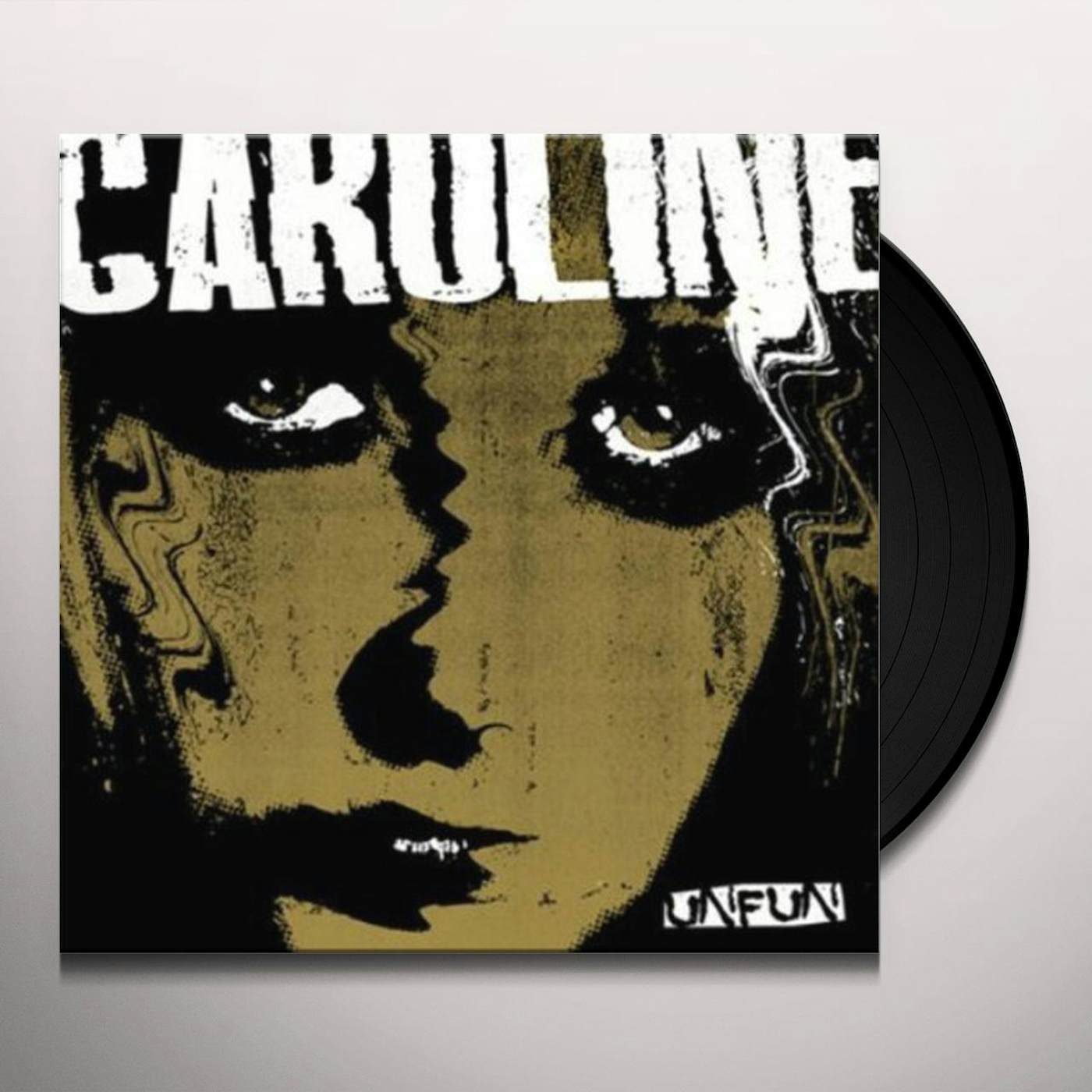 Unfun Caroline Vinyl Record
