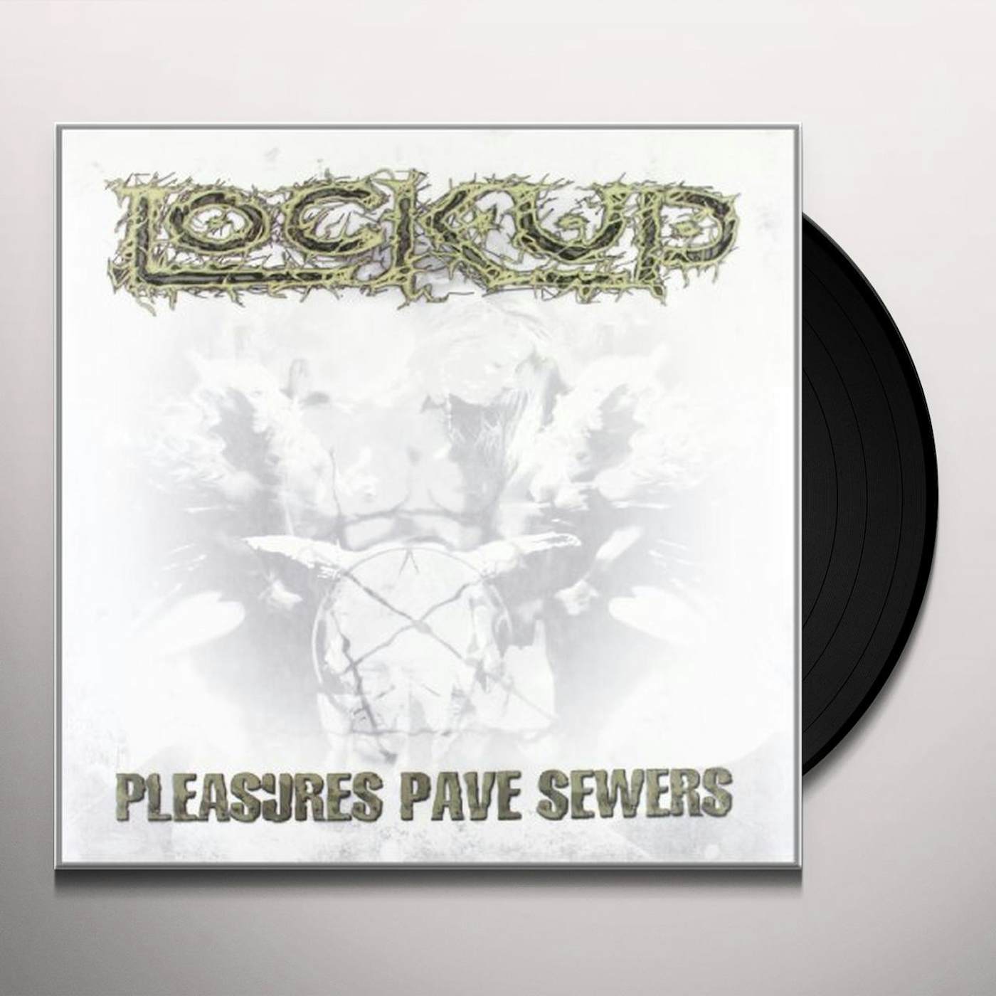 Lock Up PLEASURES PAVES SEWERS Vinyl Record