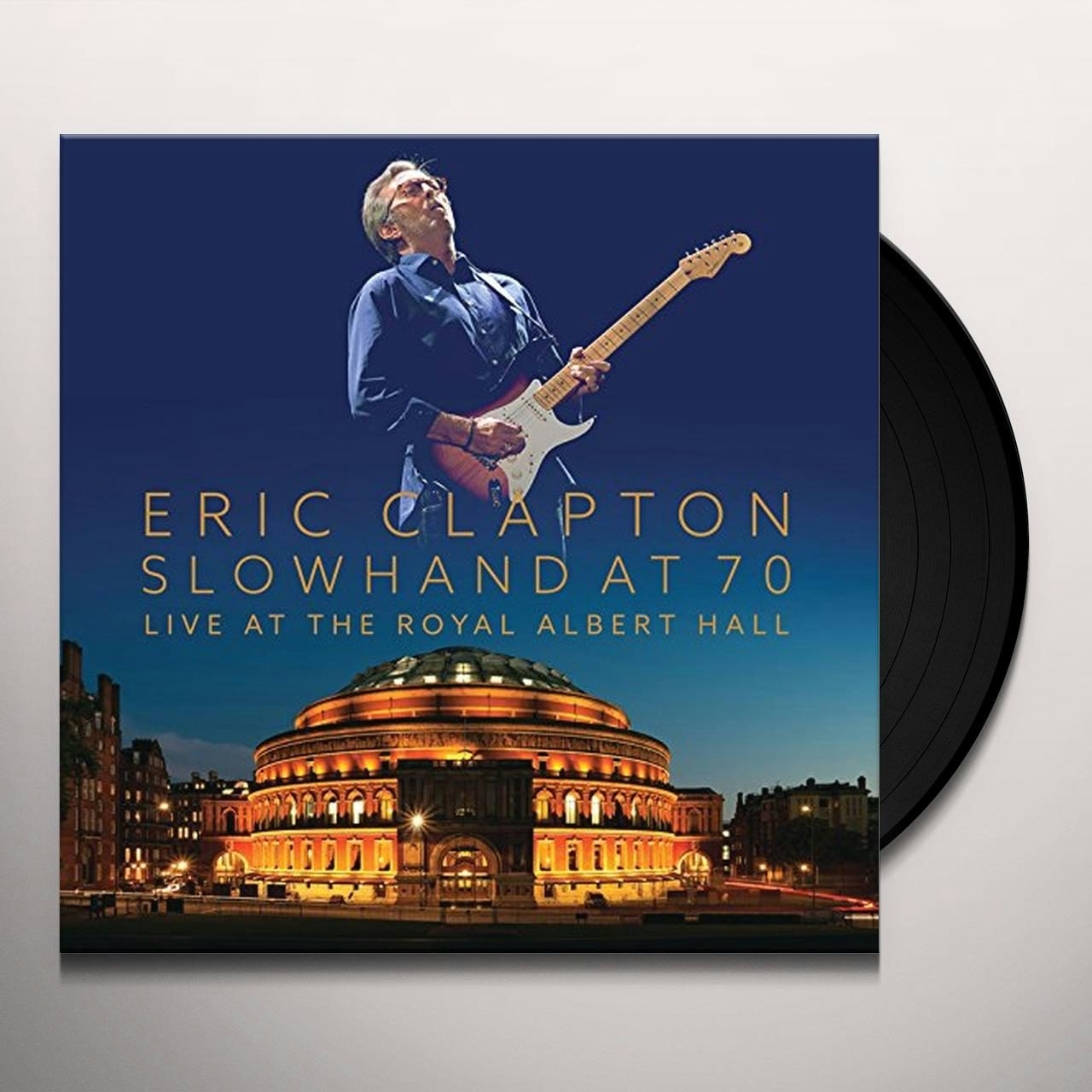 Eric Clapton SLOWHAND AT 70 - LIVE AT THE ROYAL ALBERT HALL Vinyl