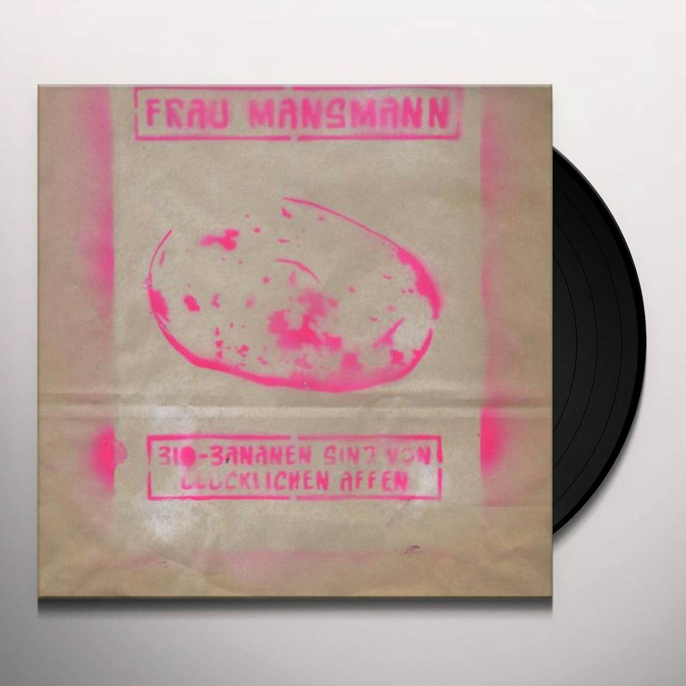 Frau Mansmann BIO-BANANEN SIND VON GLUCKLICHEN AFFEN Vinyl Record