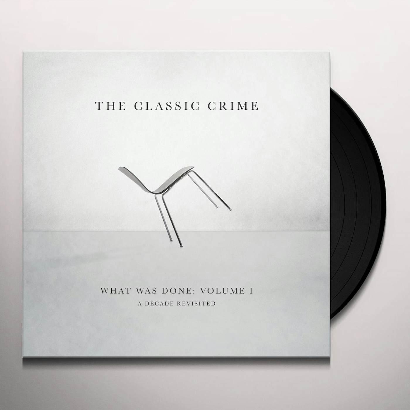 The Classic Crime WHAT WAS DONE VOL. 1: A DECADE REVISITED Vinyl Record