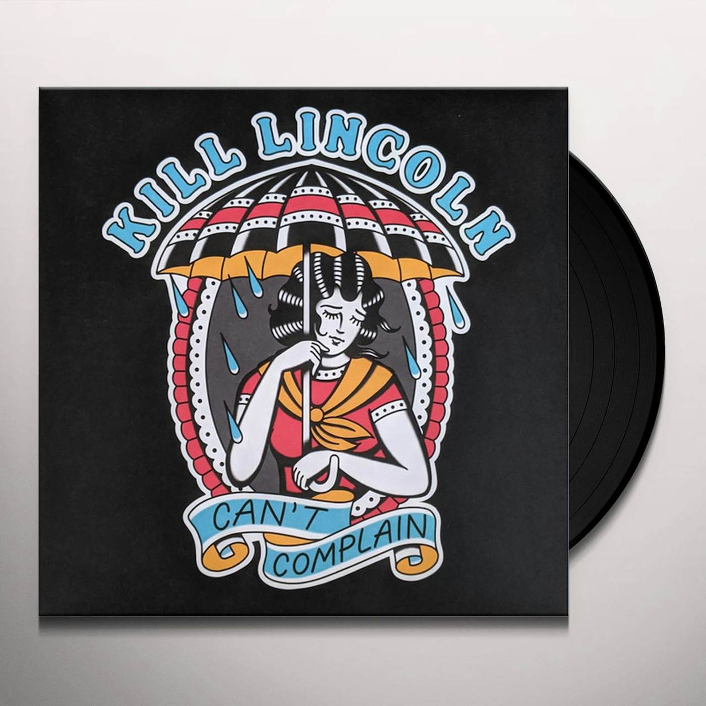 Kill Lincoln Can't Complain Vinyl Record