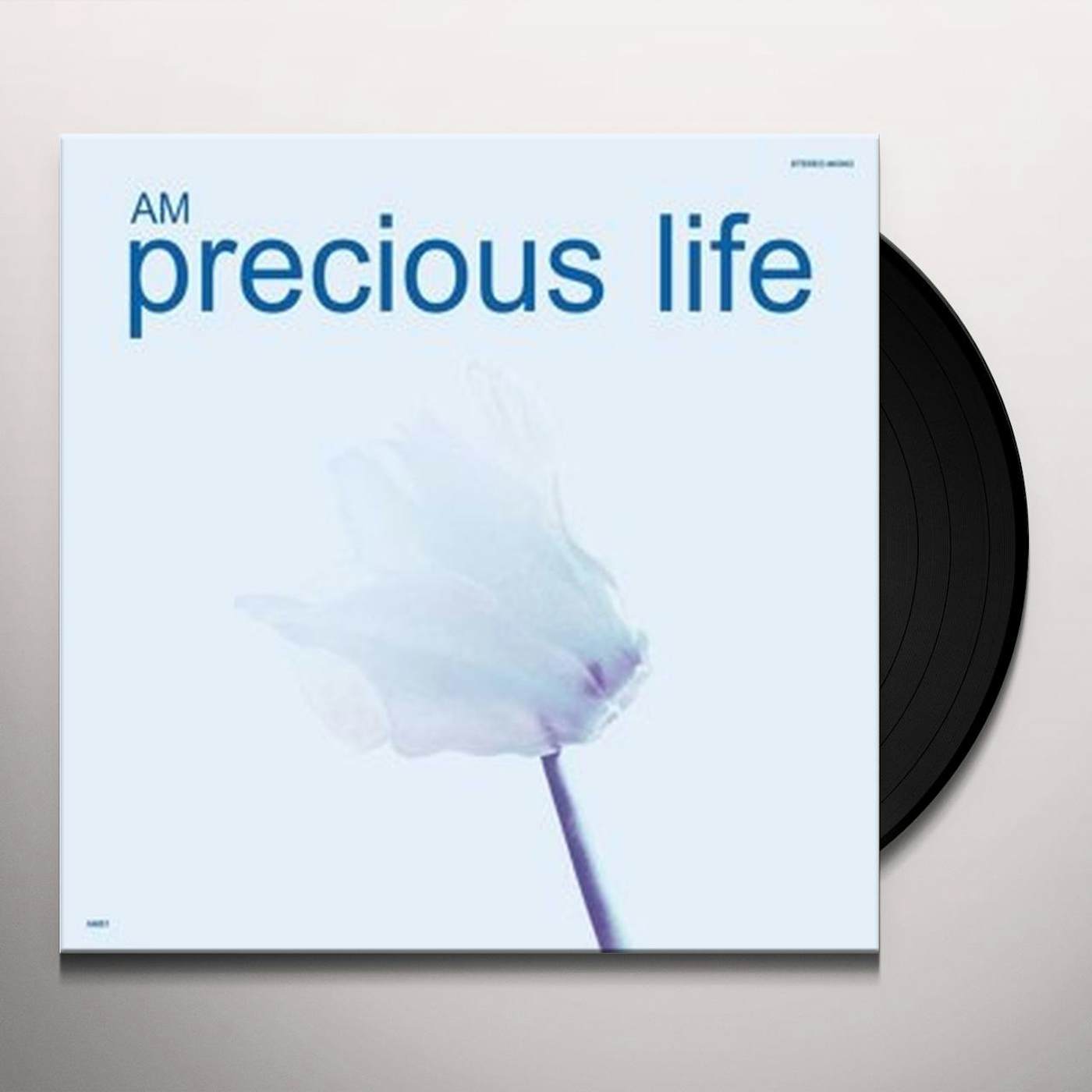 AM Precious Life Vinyl Record