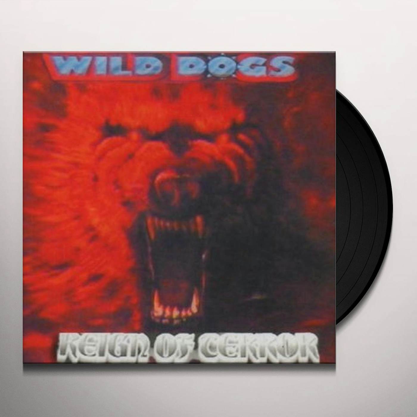 Wild Dogs Reign Of Terror Vinyl Record
