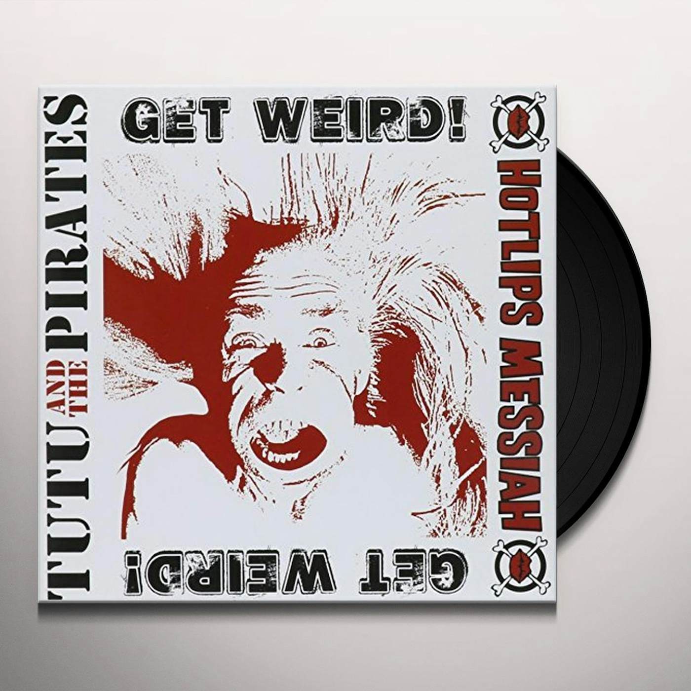 Tutu & The Pirates / Hotlips Messiah GET WEIRD Vinyl Record