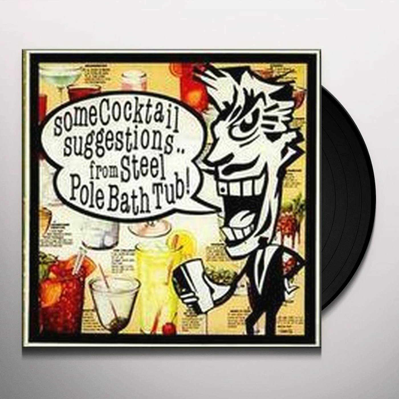 Steel Pole Bath Tub SOME COCKTAIL Vinyl Record