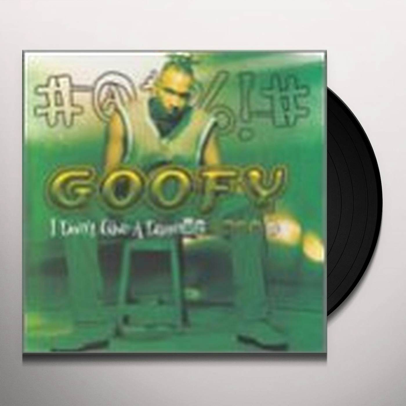 Goofy I DON'T GIVE DAMN Vinyl Record