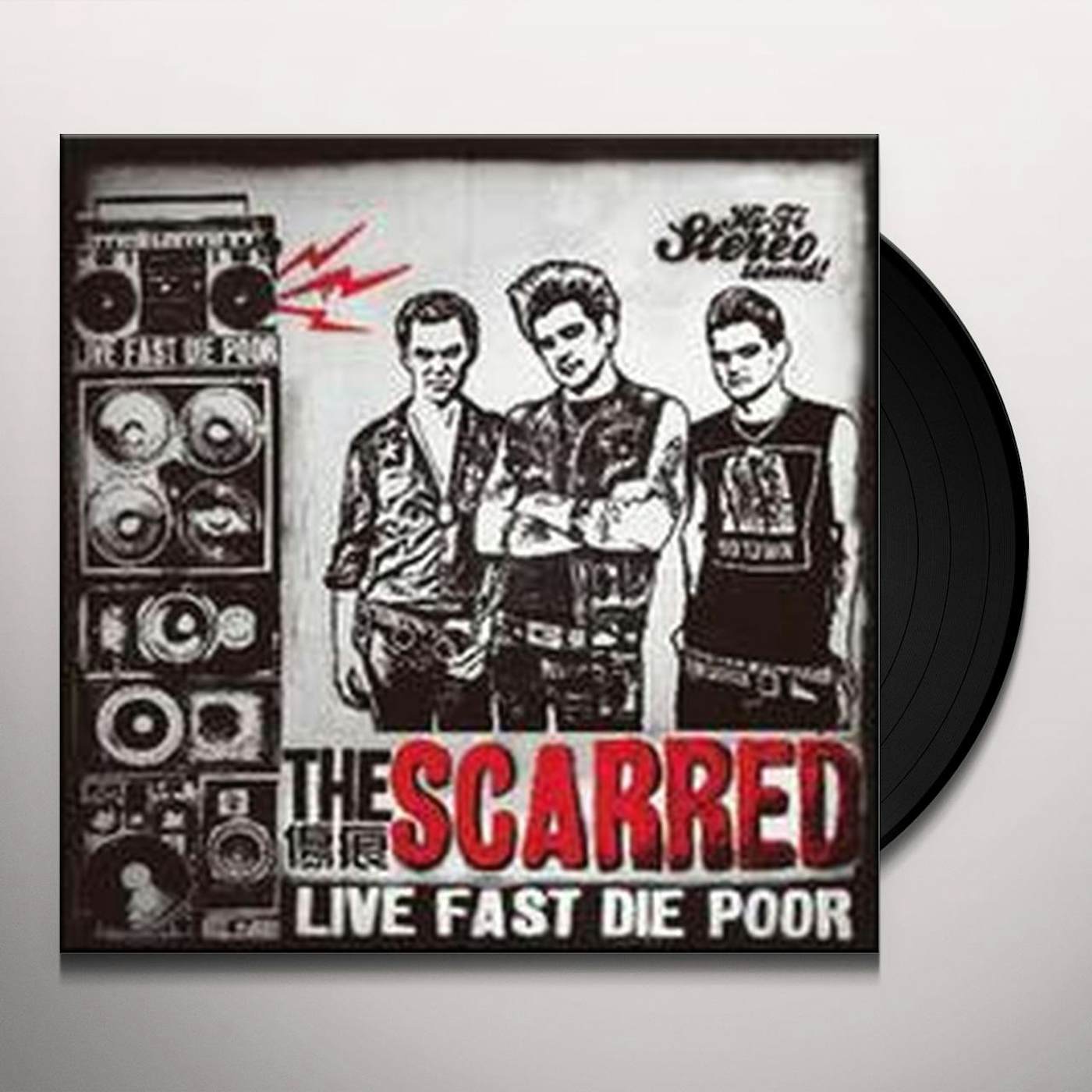 Scarred Live Fast Die Poor Vinyl Record