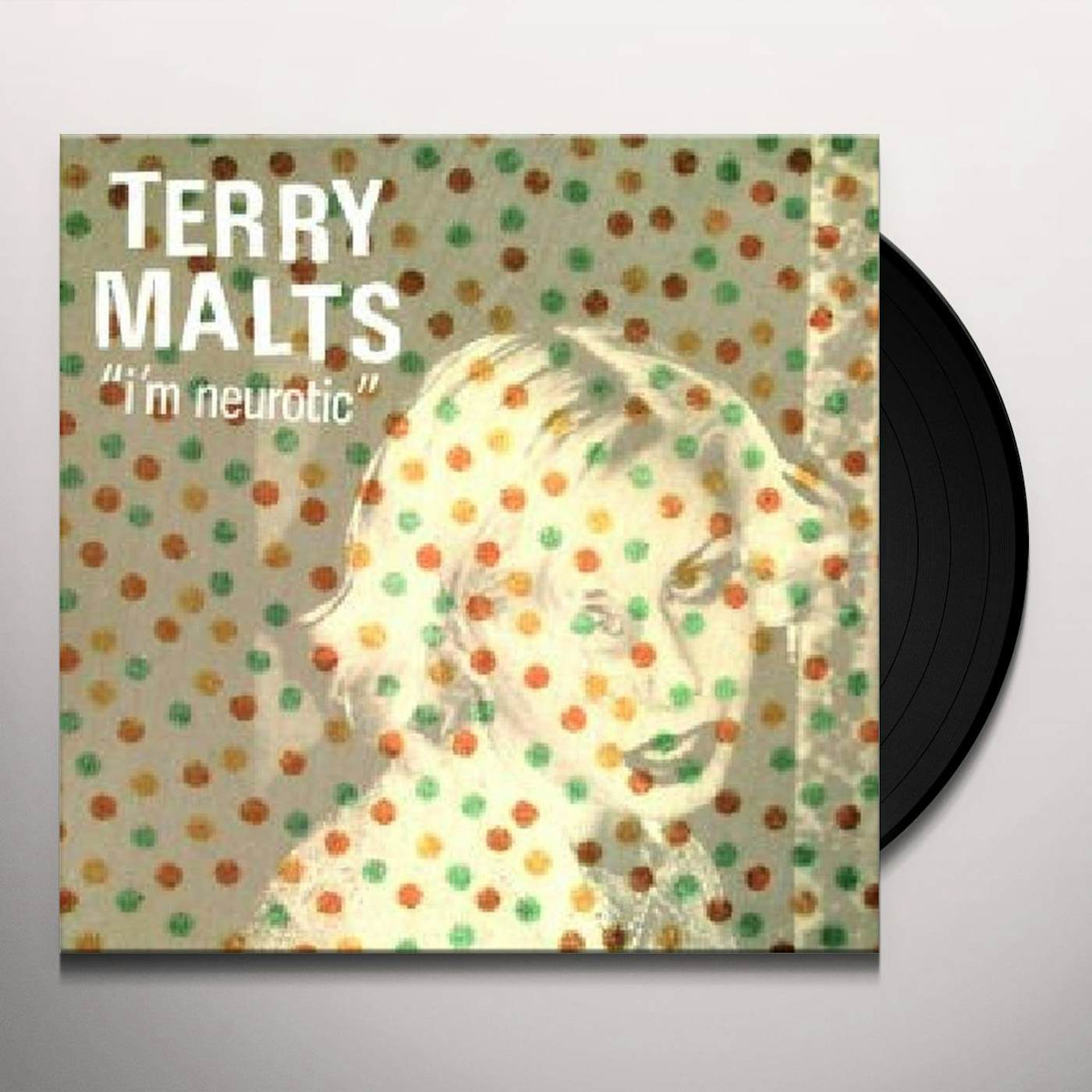 Terry Malts I'm Neurotic Vinyl Record