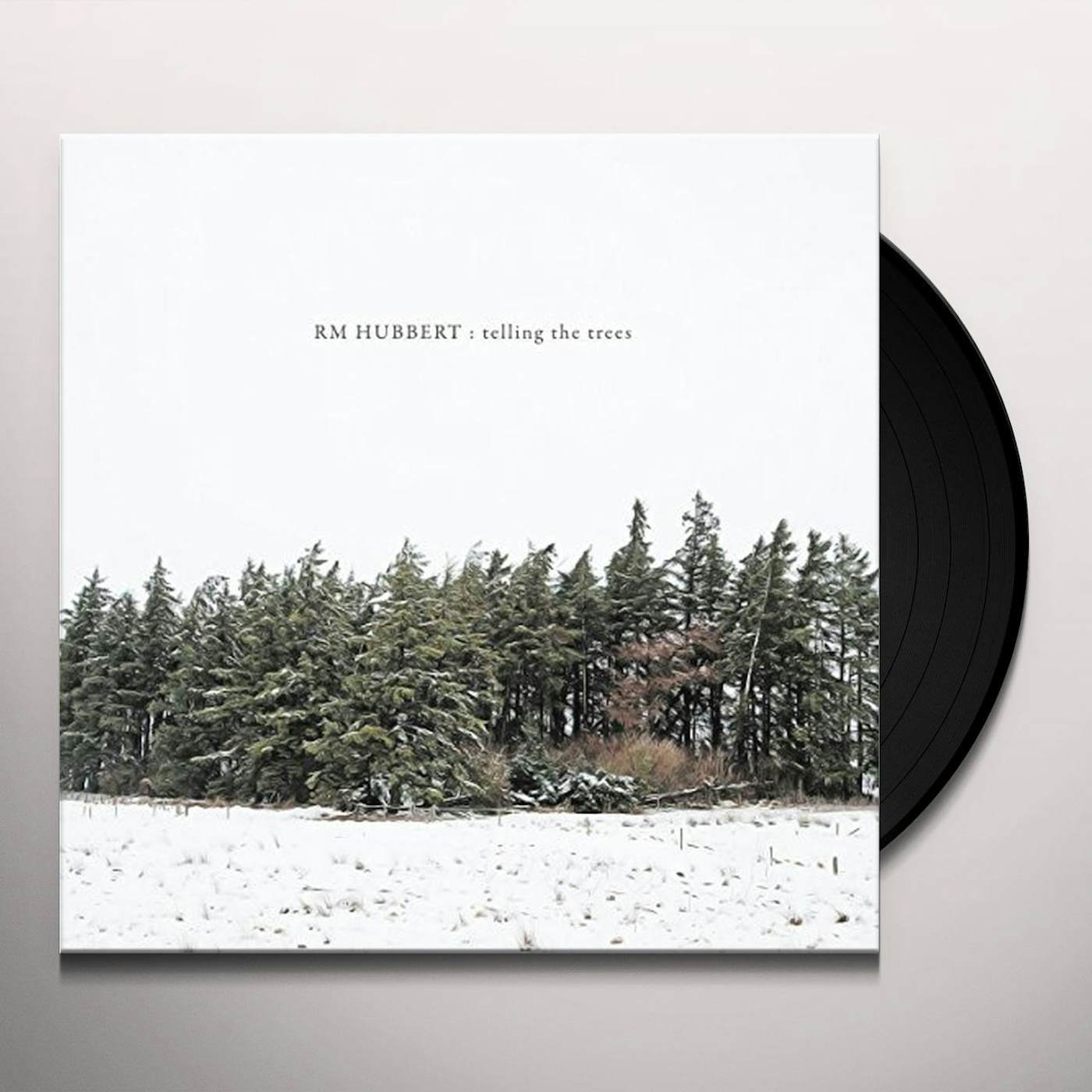 RM Hubbert Telling the Trees Vinyl Record