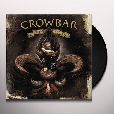 Crowbar SERPENT ONLY LIES Vinyl Record