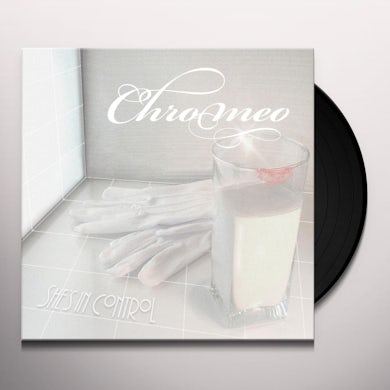 Chromeo She's In Control (15th Anniversary) Vinyl Record