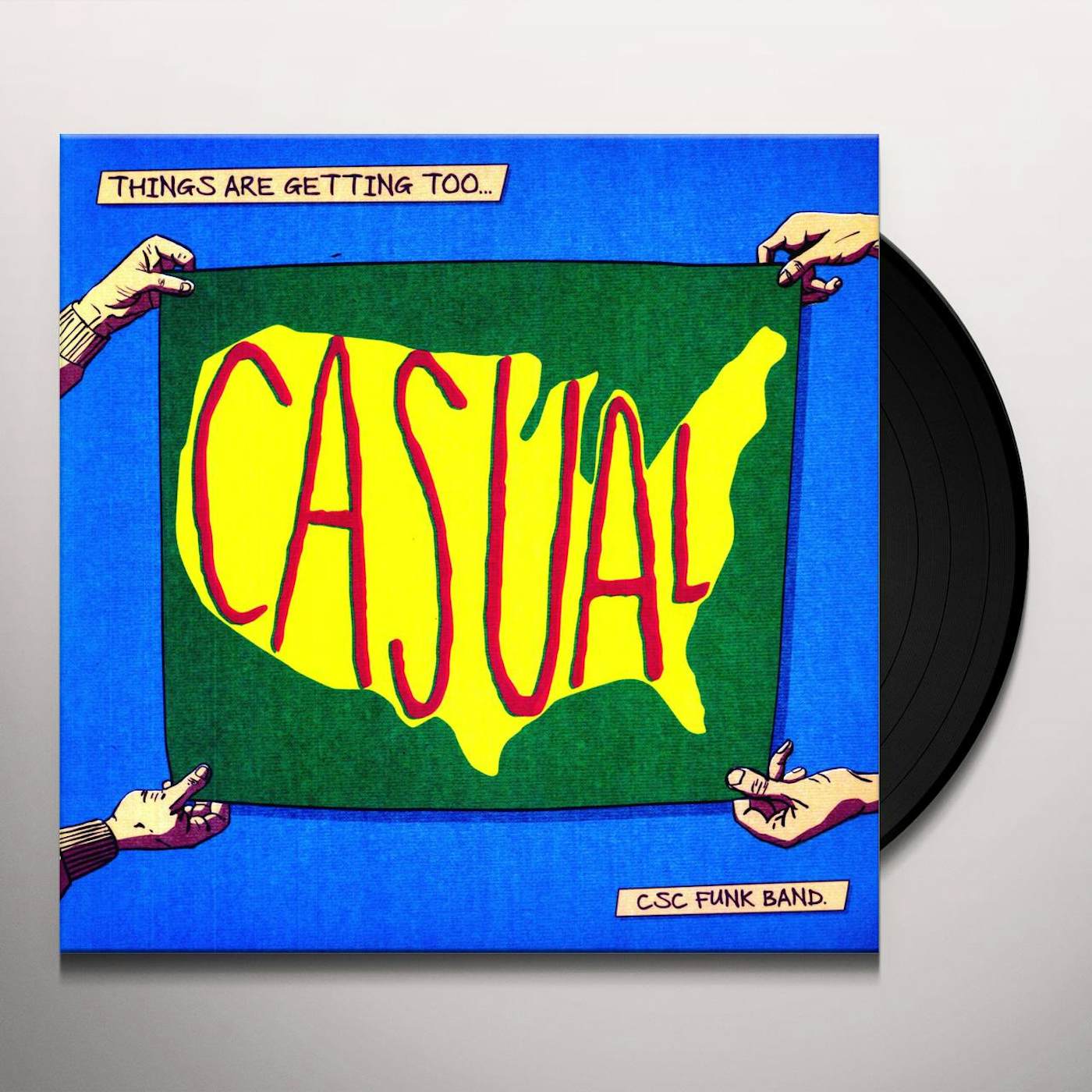 CSC Funk Band Things Are Getting Too Casual Vinyl Record