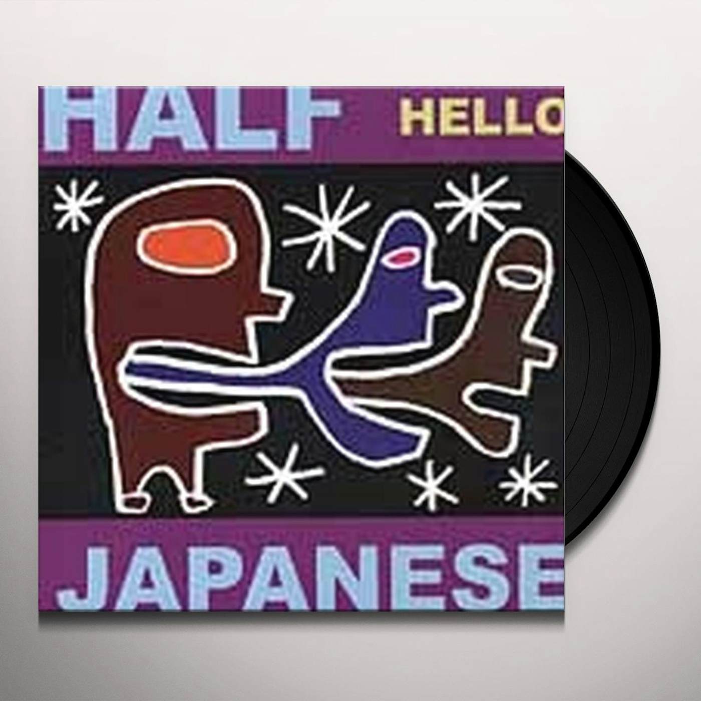 Half Japanese Hello Vinyl Record