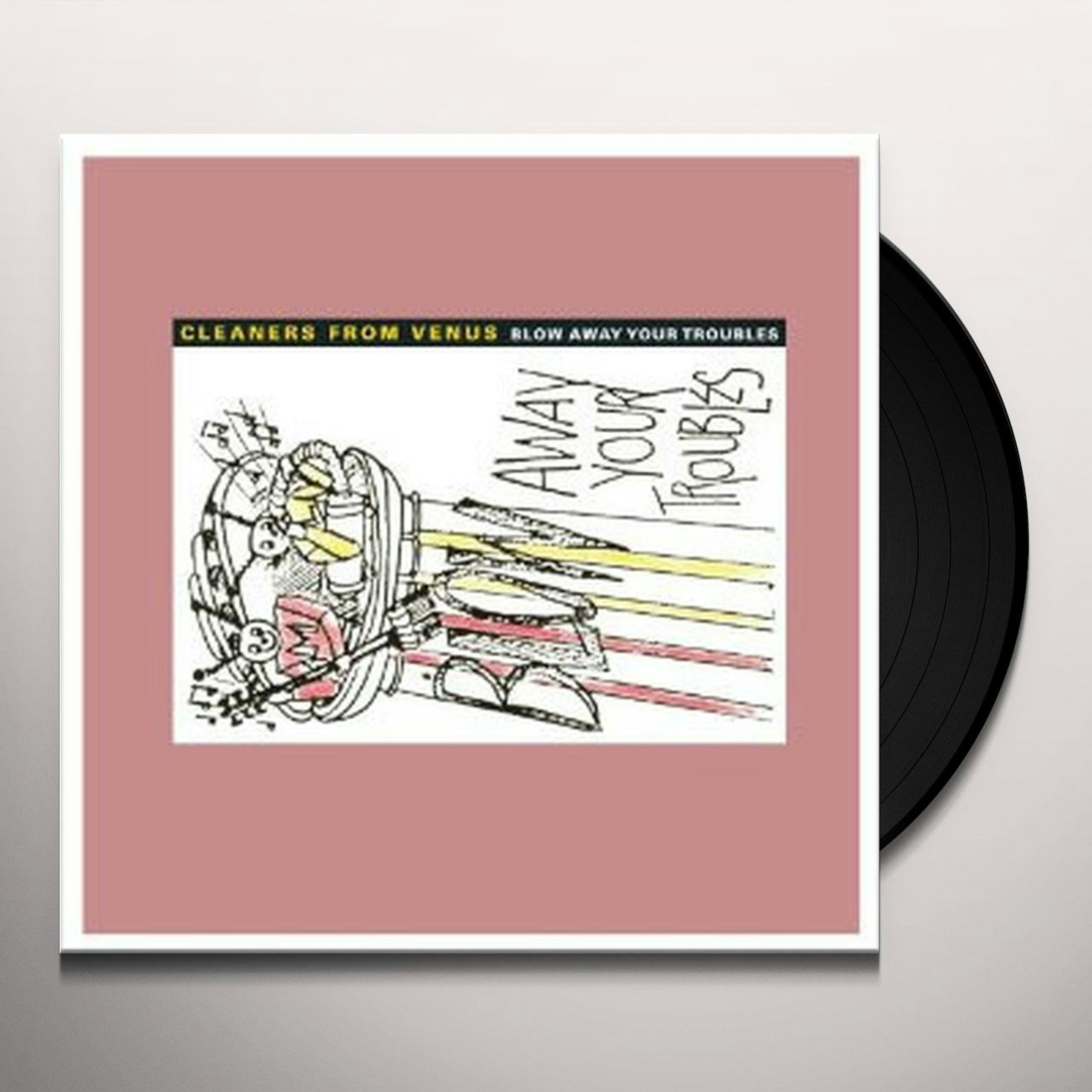 The Cleaners From Venus Blow Away Your Troubles Vinyl Record