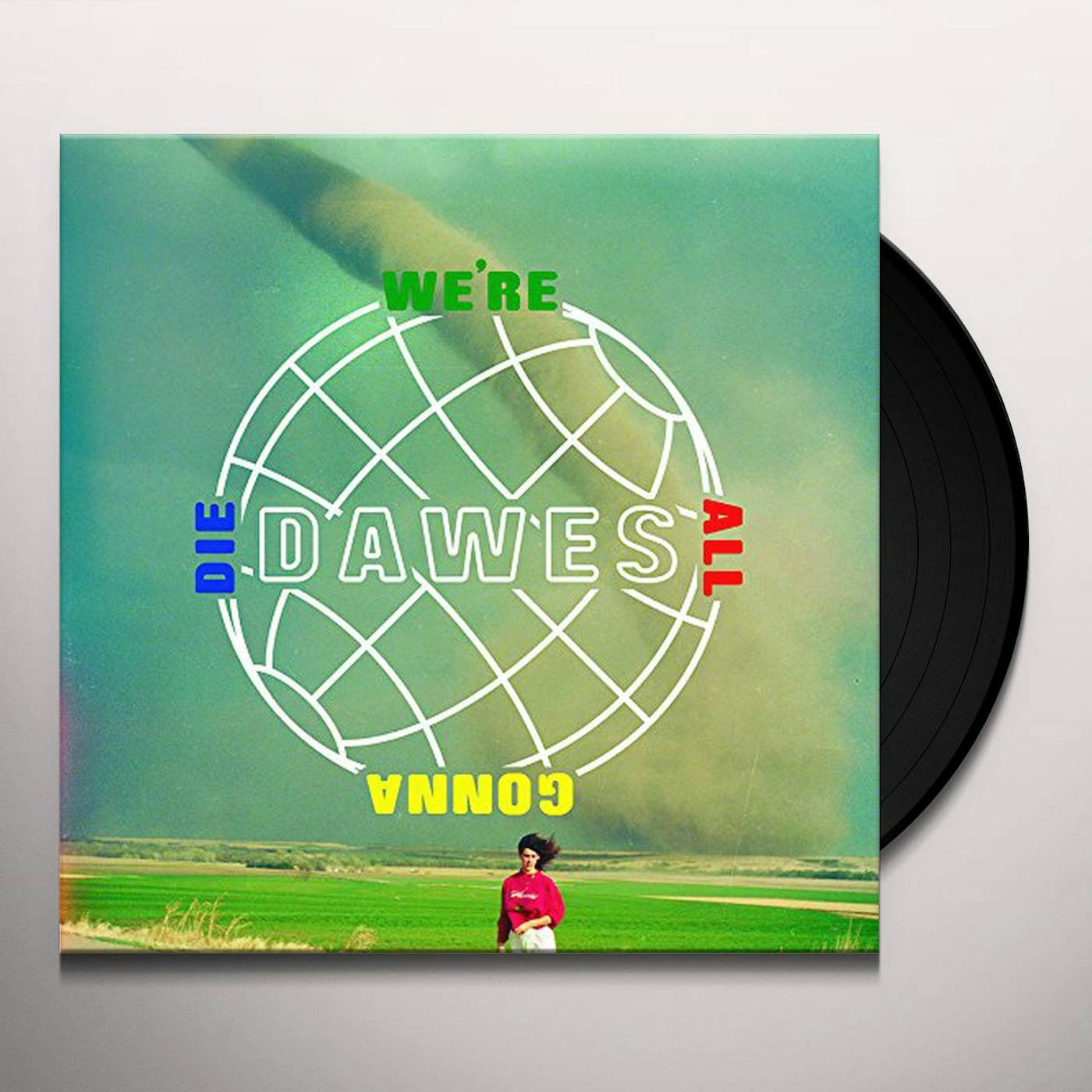Dawes We're All Gonna Die Vinyl Record