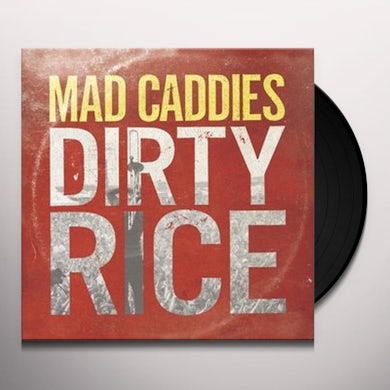 Mad Caddies DIRTY RICE Vinyl Record