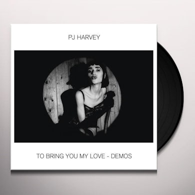 Pj Harvey TO BRING YOU MY LOVE - DEMOS Vinyl Record