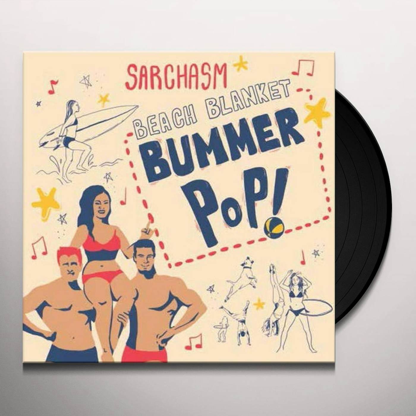 Sarchasm Beach Blanket Bummer Pop Vinyl Record
