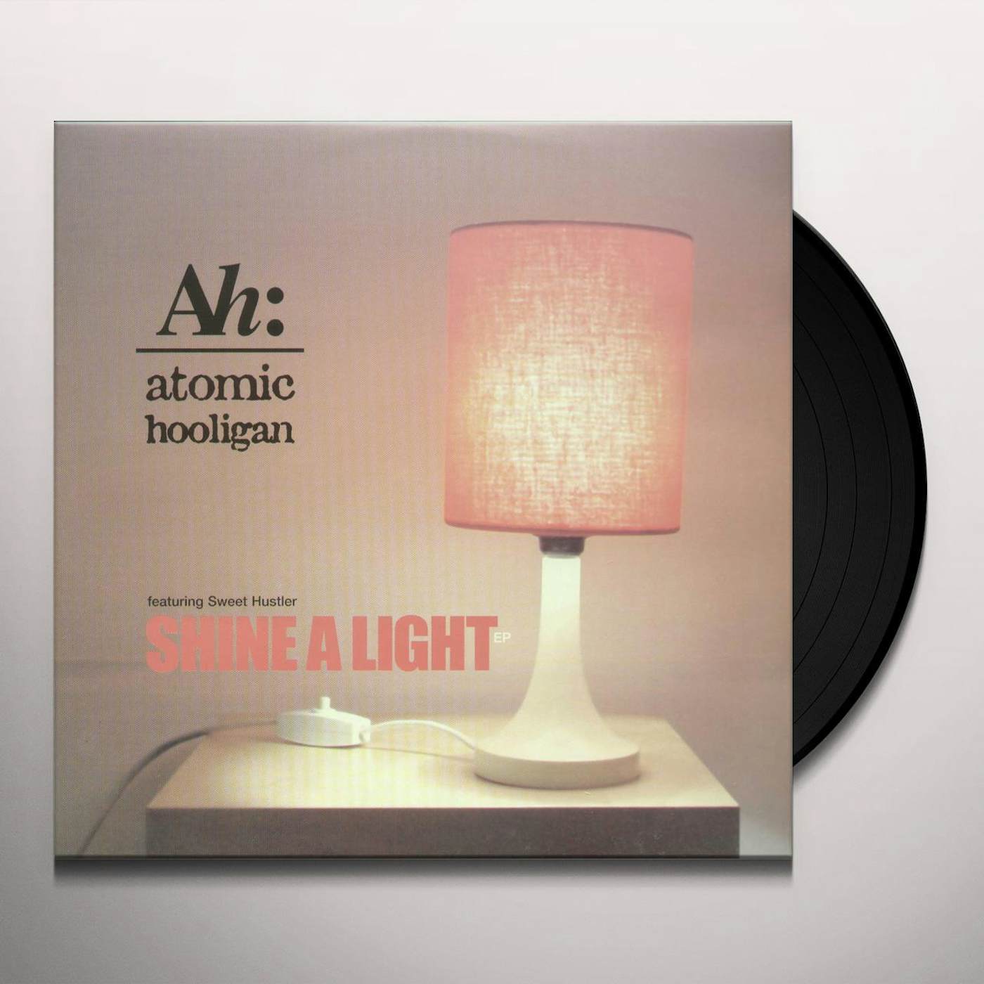 Atomic Hooligan Shine A Light Vinyl Record