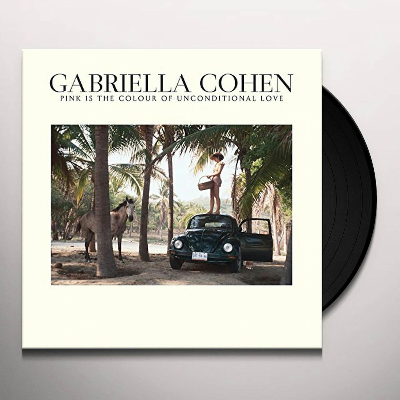 Gabriella Cohen PINK IS IN THE COLOUR OF UNCONDITIONAL LOVE Vinyl Record