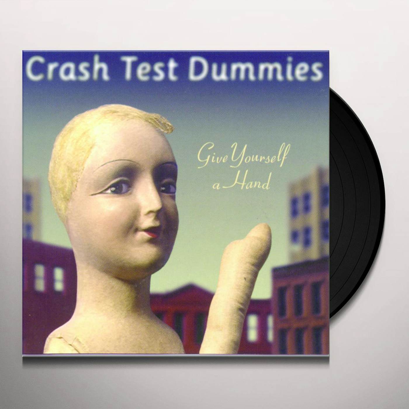 Crash Test Dummies Give Yourself A Hand Vinyl Record