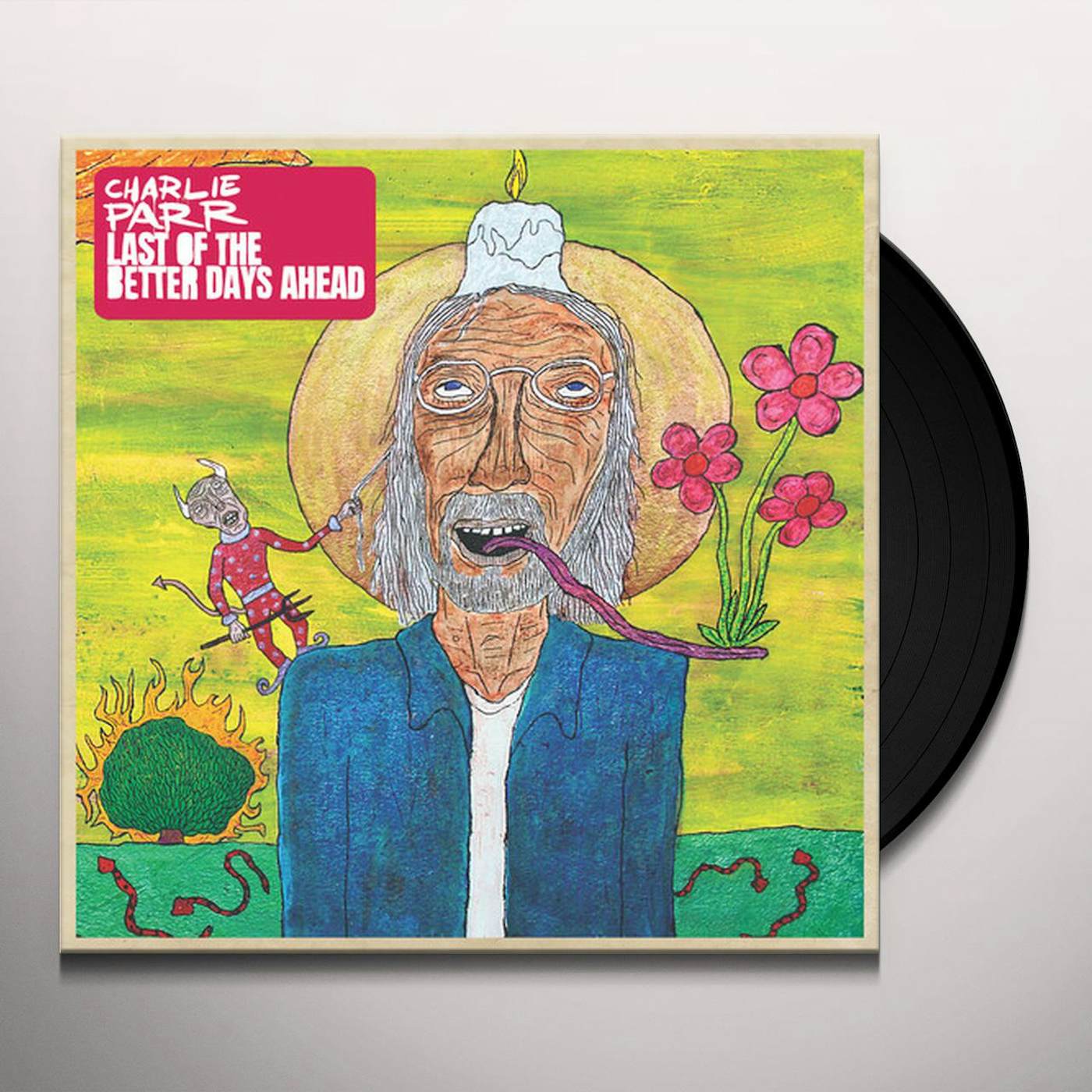 Charlie Parr LAST OF THE BETTER DAYS AHEAD (2LP/YELLOW VINYL/GATEFOLD/LIMITED/IMPORT) Vinyl Record