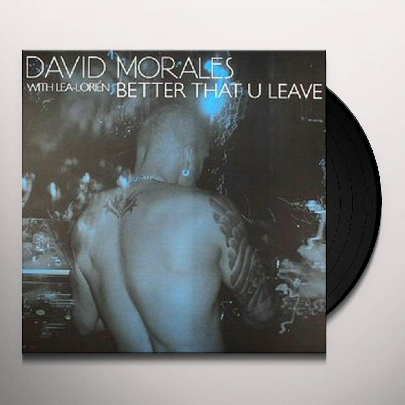 David Morales BETTER THAT YOU LEAVE Vinyl Record