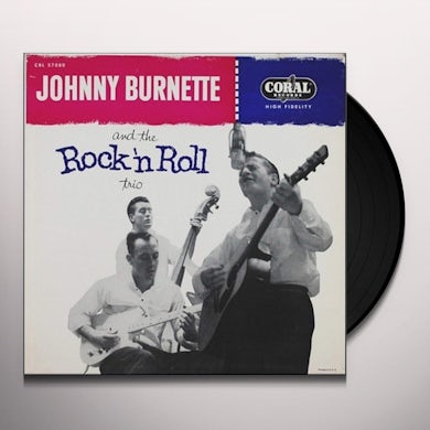 Johnny Burnette And The Rock 'N Roll Trio Vinyl Record
