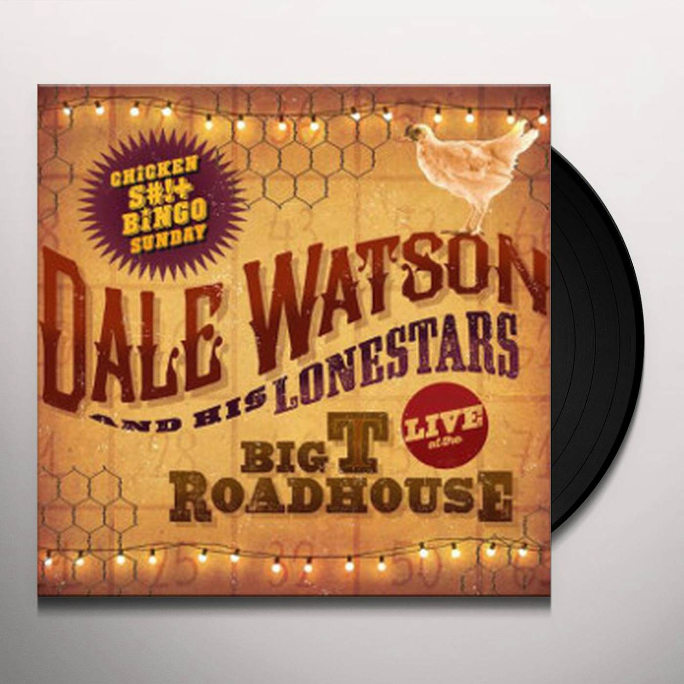 Dale Watson Live At The Big T Roadhouse -Chicken Shit Bingo Vinyl Record