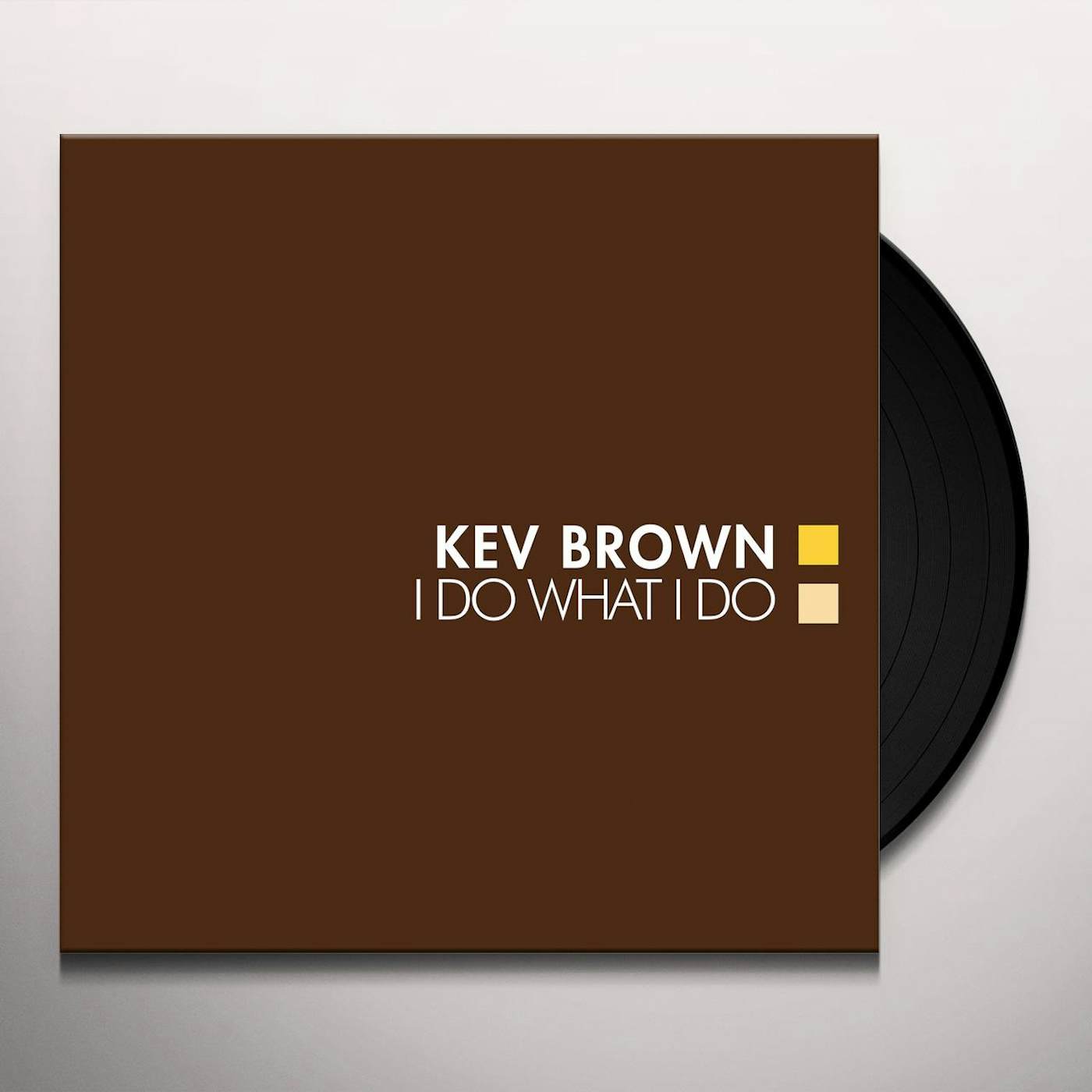Kev Brown I Do What I Do Vinyl Record