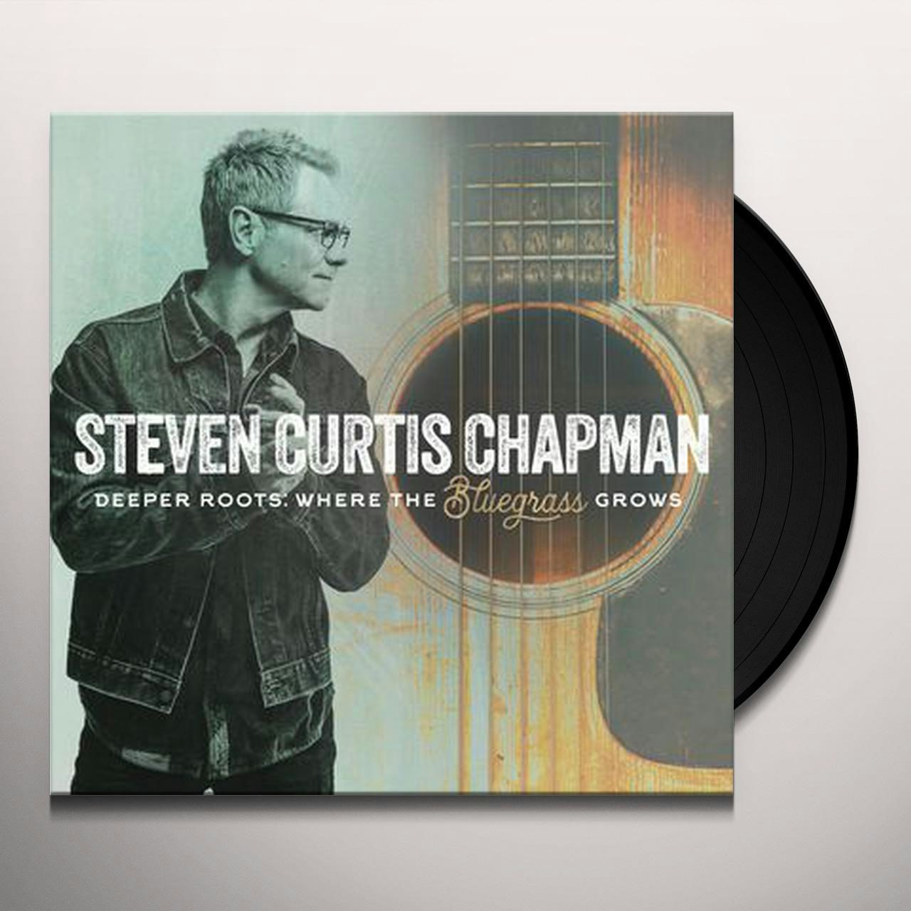 Steven Curtis Chapman Deeper Roots: Where The Bluegrass Grows Vinyl Record