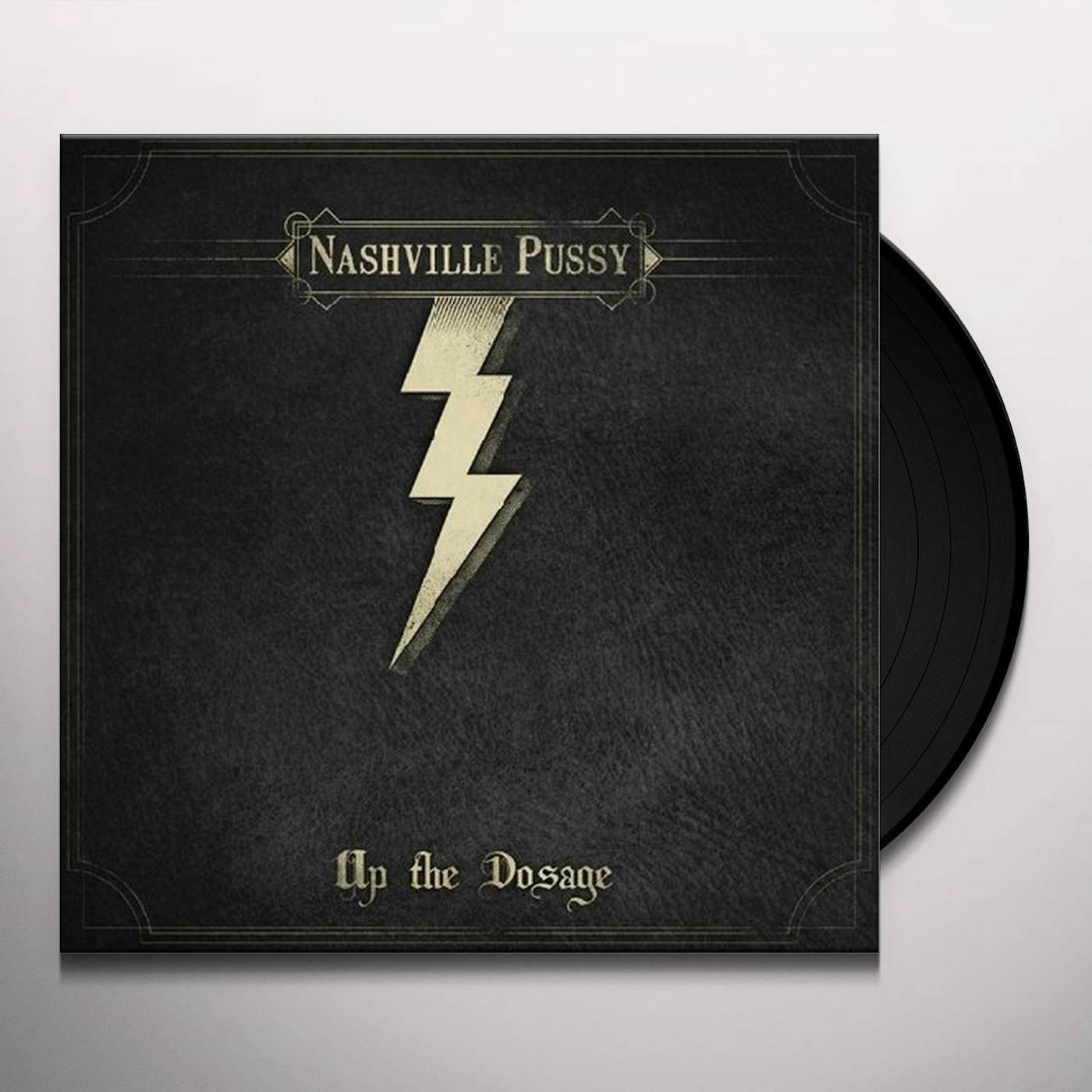 Nashville Pussy Up the Dosage Vinyl Record
